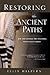 Restoring The Ancient Paths