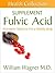 The Fulvic Acid Supplement:...