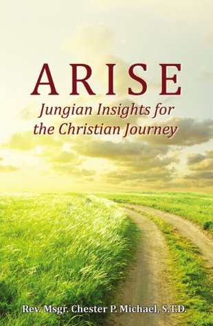 Arise: Jungian Insights for the Christian Journey (Kindle Edition)