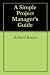 A Simple Project Manager's ...