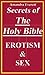Secrets Of The Holy Bible - Erotism & Sex