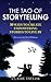 The Tao of Storytelling: 30 Ways to Create Empowering Stories to Live By
