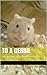 To a Gerbil, a Short Story