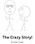 The Crazy Story