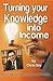Turning Your Knowledge into Income by Chris Day