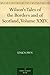 Wilson's Tales of the Borders and of Scotland, Volume XXIV.
