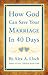 How God Can Save Your Marriage in 40 Days