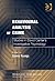 Behavioural Analysis of Crime: Studies in David Canter's Investigative Psychology (Psychology, Crime and Law)