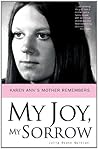 My Joy, My Sorrow: Karen Ann's Mother Remembers Book cover for My Joy, My Sorrow: Karen Ann's Mother Remembers
