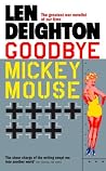 Goodbye Mickey Mouse by Len Deighton