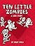 Ten Little Zombies by Andy Rash