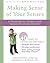 Making Sense of Your Senses: A Workbook for Children with Sensory Processing Disorder (Instant Help)
