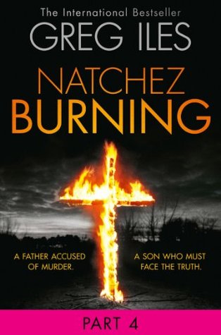 Natchez Burning: Part 4 of 6 (Penn Cage)