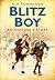 Blitz Boy: An Evacuee's Story
