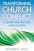 Transforming Church Conflict: A Guide for Pastors and Leaders