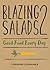 Blazing Salads 2: Good Food Everyday: Good Food Every Day from Lorraine Fitzmaurice