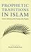 Prophetic Traditions in Islam