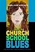 Church School Blues