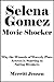 Selena Gomez Movie Shocker: Why the Wizards of Waverly Place Actress is Starring in Spring Breakers [Article]