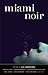 Miami Noir