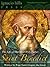 Saint Benedict: The Life of Our Most Holy father Saint Benedict