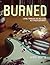 BURNED - Living Through the 80s and 90s as a Rock Guitarist