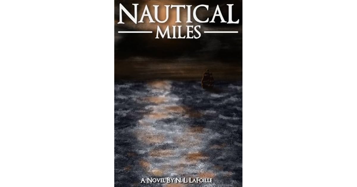 Nautical Miles by N.L. LaFoille