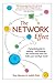 The Network Effect: A Practical Guide to Making- and Keeping- the Connections That Can Make Your World Go Round