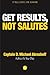 Get Results, Not Salutes
