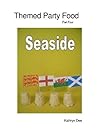 Seaside (Themed Party Food Book 4)