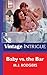 Baby Vs. The Bar (Mills & Boon Vintage Intrigue)