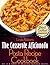Pasta Casserole - The Casserole Aficionado Pasta Recipe Cookbook