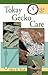 Quick & Easy Tokay Gecko Care