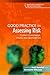 Good Practice in Assessing Risk: Current Knowledge, Issues and Approaches (Good Practice in Health, Social Care and Criminal Justice)