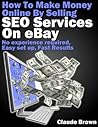 How To Make Money Online Selling SEO Services On eBay For FREE