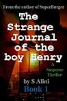 The strange Journal of the Boy Henry