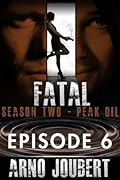 Fatal : Episode 6: Season 2 (Mystery, Thriller, Suspense starring Alexa Guerra, The Female Jack Reacher)