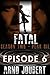 Fatal : Episode 6: Season 2 (Mystery, Thriller, Suspense starring Alexa Guerra, The Female Jack Reacher) (Fatal - The Series Book 15)