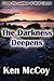 THE DARKNESS DEEPENS: Our c...