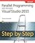 Parallel Programming with Microsoft Visual Studio 2010 Step by Step