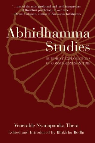 Abhidhamma Studies: Buddhist Explorations of Consciousness and Time
