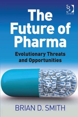 The Future of Pharma (Kindle Edition)
