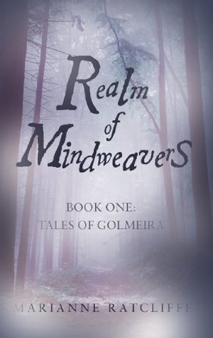 Realm of Mindweavers (Tales of Golmeira #1)