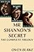 Mr. Shannon's Secret: The Complete Story (Mr. Shannon's Secret, #1-3)