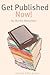 Get Published NOW! How to S...