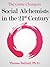 The Game Changers: Social Alchemists in the 21st Century