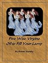5 Wise Virgins Oil to Fill Your Lamp!