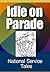 Idle On Parade (National Service Capers Book 22)
