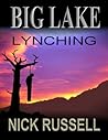 Big Lake Lynching by Nick Russell