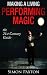 Making a Living Performing Magic, the 21st Century Guide by Simon Paxton
